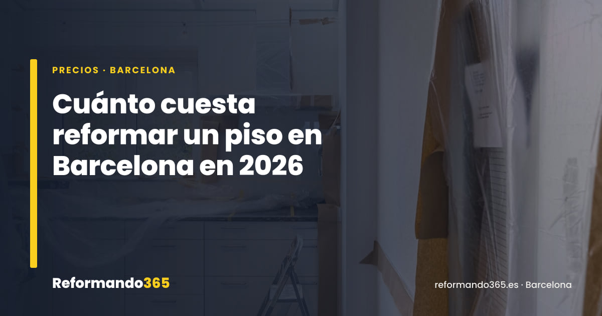 Cuánto cuesta reformar un piso en Barcelona en 2026: precios orientativos por m²